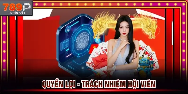 Quyền lợi cũng như trách nhiệm của toàn bộ hội viên là tuân thủ chính sách bảo mật