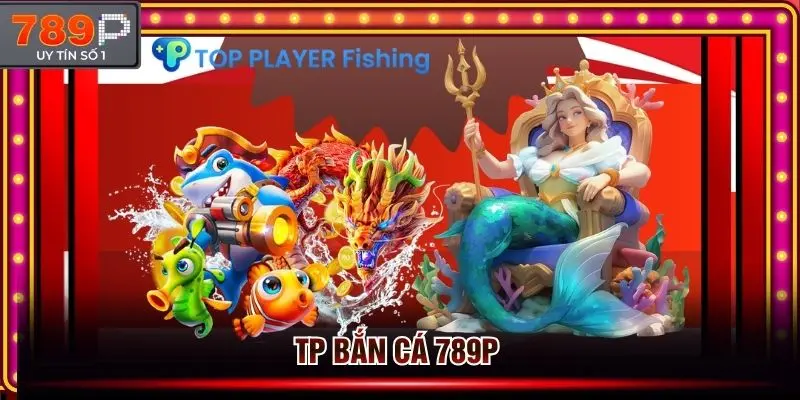 tp-ban-ca-789p